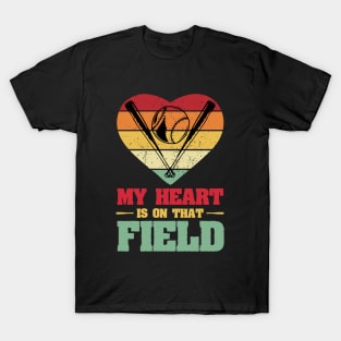 My Heart is on That Field Baseball T-Shirt